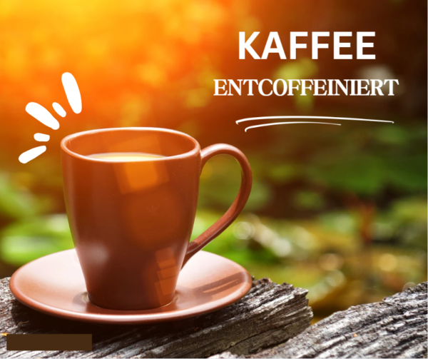 Entcoffeiniert Light.....Unser Kaffee wird CO2 neutral entcoffeiniert